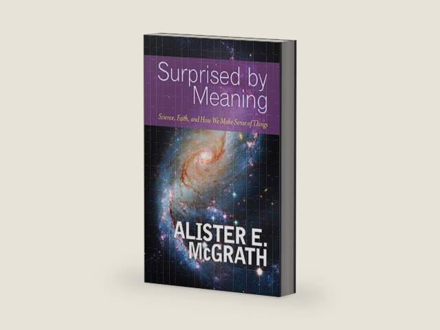 Surprised by Meaning: Science, Faith, and How We Make Sense of Things by Alister E. McGrath | barcode:9781611640991 | source:'9781611640991-right-three-quarter.jpg