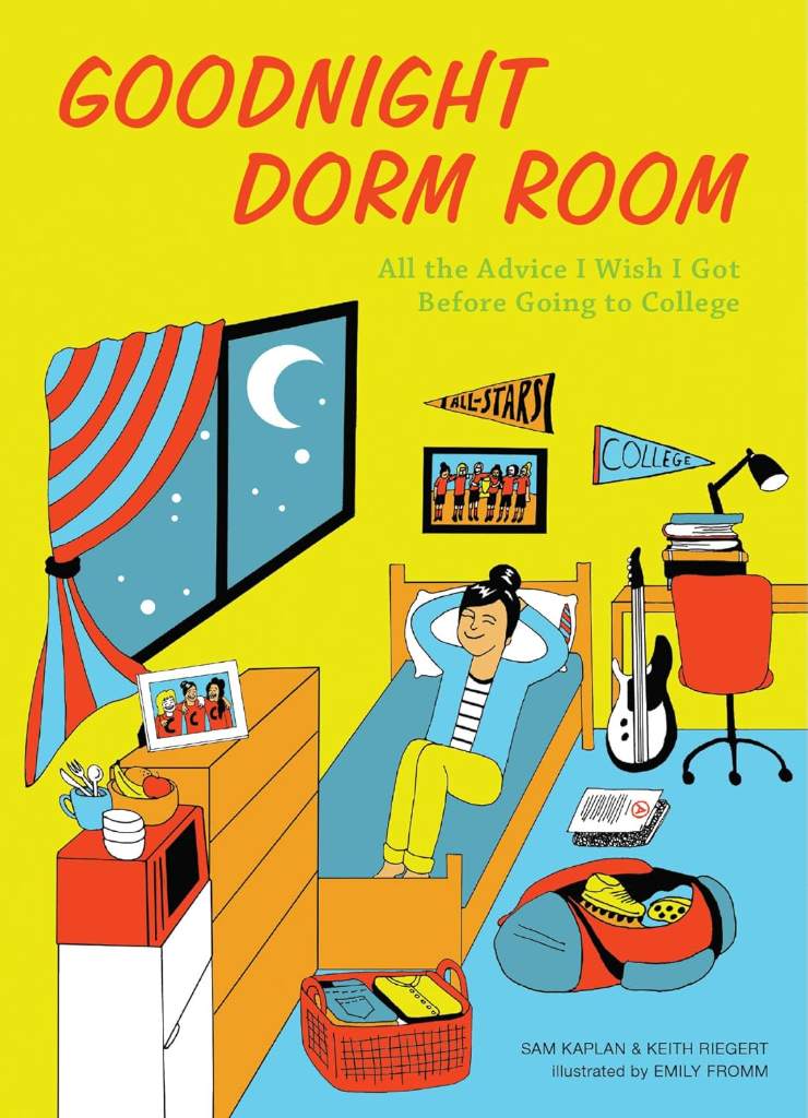 Goodnight Dorm Room: All the Advice I Wish I Got Before Going to College by Samuel Kaplan | barcode:9781612435688 | source:'9781612435688.jpg