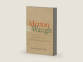 Merton and Waugh: A Monk, A Crusty Old Man, and The Seven Storey Mountain by Mary Frances Coady | barcode:9781612617114 | source:'9781612617114-right-three-quarter.jpg
