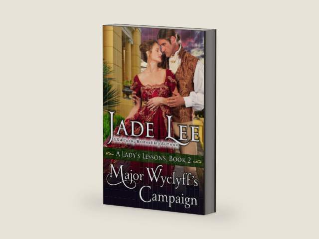 Major Wyclyff's Campaign (A Lady's Lessons, Book 2): Regency Romance by Jade Lee | barcode:9781614173656 | source:'9781614173656-right-three-quarter.jpg