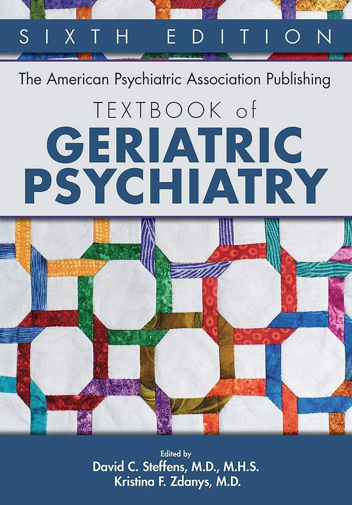 The American Psychiatric Association Publishing Textbook of Geriatric Psychiatry by M.H.S. David C. Steffens, M.D. | barcode:9781615373406 | source:'9781615373406.jpg