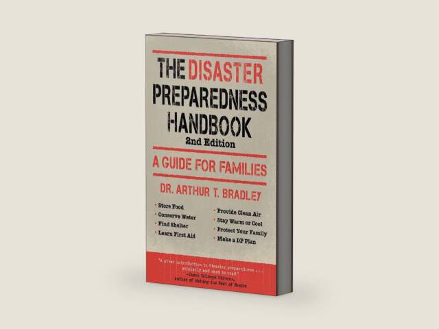 The Disaster Preparedness Handbook: A Guide for Families by Arthur T. Bradley | barcode:9781616083878 | source:'9781616083878-right-three-quarter.jpg