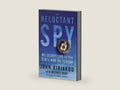 Reluctant Spy: My Secret Life in the CIA's War on Terror by John Kiriakou | barcode:9781616086282 | source:'9781616086282-right-three-quarter.jpg