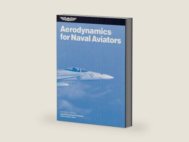 Aerodynamics for Naval Aviators (2025): NAVWEPS 00-80T-80 (ASA FAA Handbook Series) by Naval Air Systems Command U.S. Navy | barcode:9781619540170 | source:'9781619540170-right-three-quarter.jpg