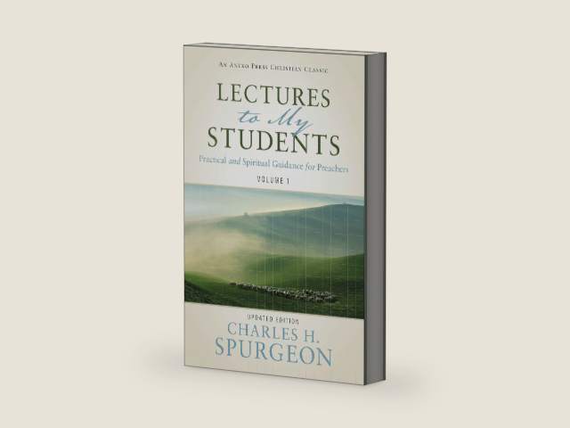 Lectures to My Students: Practical and Spiritual Guidance for Preachers (Volume 1) by Charles H. Spurgeon | barcode:9781622456628 | source:'9781622456628-right-three-quarter.jpg