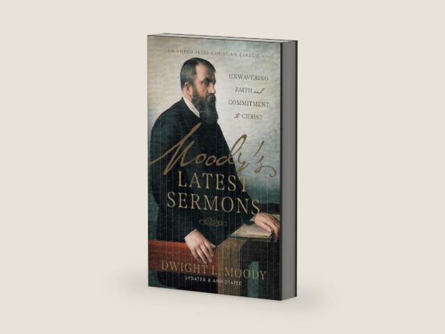 Moody’s Latest Sermons: Unwavering Faith and Commitment to Christ [Updated and Annotated] by Dwight L. Moody | barcode:9781622459056 | source:'9781622459056-right-three-quarter.jpg