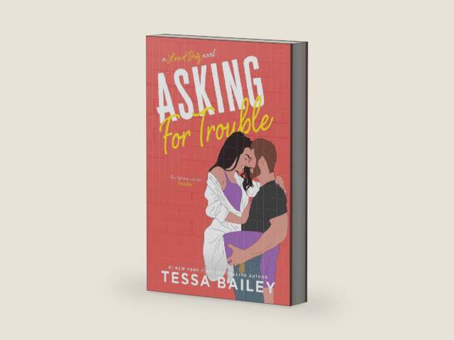Asking for Trouble (A Line of Duty Book 4) by Tessa Bailey | barcode:9781622663521 | source:'9781622663521-right-three-quarter.jpg