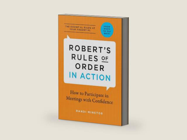 Robert's Rules of Order in Action: How to Participate in Meetings with Confidence by Randi Minetor | barcode:9781623156213 | source:'9781623156213-right-three-quarter.jpg