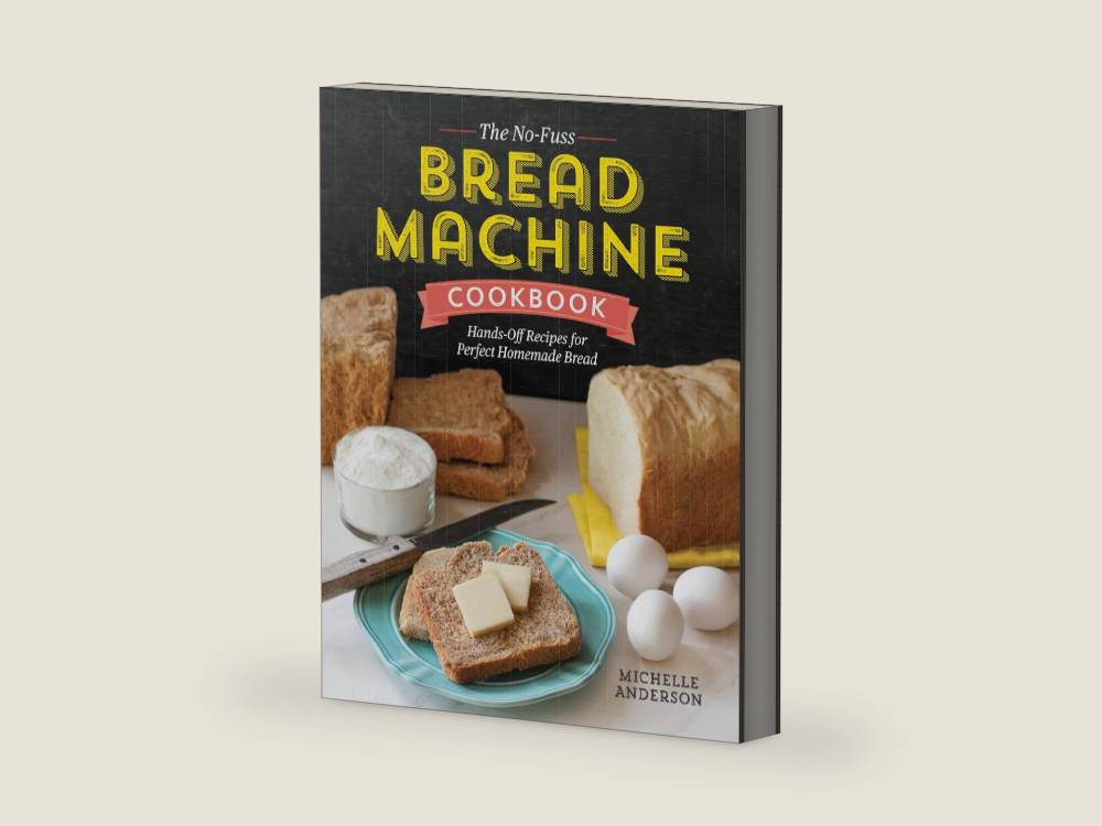 The No-Fuss Bread Machine Cookbook: Hands-Off Recipes for Perfect Homemade Bread by Michelle Anderson | barcode:9781623157531 | source:'9781623157531-right-three-quarter.jpg