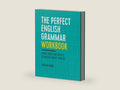 The Perfect English Grammar Workbook: Simple Rules and Quizzes to Master Today's English by Lisa McLendon | barcode:9781623157968 | source:'9781623157968-right-three-quarter.jpg