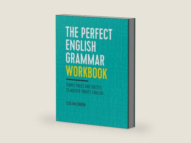 The Perfect English Grammar Workbook: Simple Rules and Quizzes to Master Today's English by Lisa McLendon | barcode:9781623157968 | source:'9781623157968-right-three-quarter.jpg