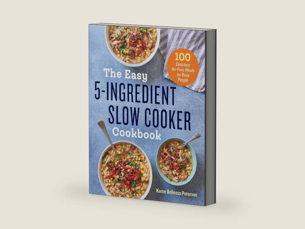 The Easy 5-Ingredient Slow Cooker Cookbook: 100 Delicious No-Fuss Meals for Busy People by Karen Bellessa Petersen | barcode:9781623159955 | source:'9781623159955-right-three-quarter.jpg