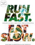 Run Fast. Eat Slow.: Nourishing Recipes for Athletes: A Cookbook by Shalane Flanagan | barcode:9781623366810 | source:'9781623366810.jpg