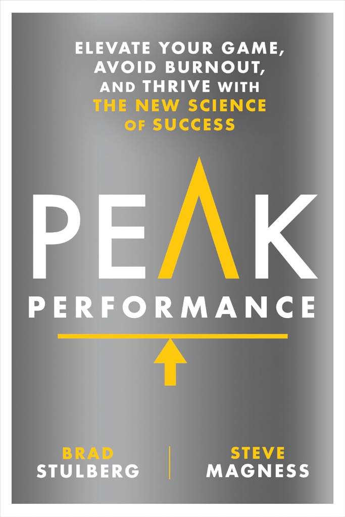 Peak Performance: Elevate Your Game, Avoid Burnout, and Thrive with the New Science of Success by Brad Stulberg | barcode:9781623367930 | source:'9781623367930.jpg