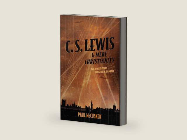 C. S. Lewis and Mere Christianity by Paul McCusker | barcode:9781624053221 | source:'9781624053221-right-three-quarter.jpg