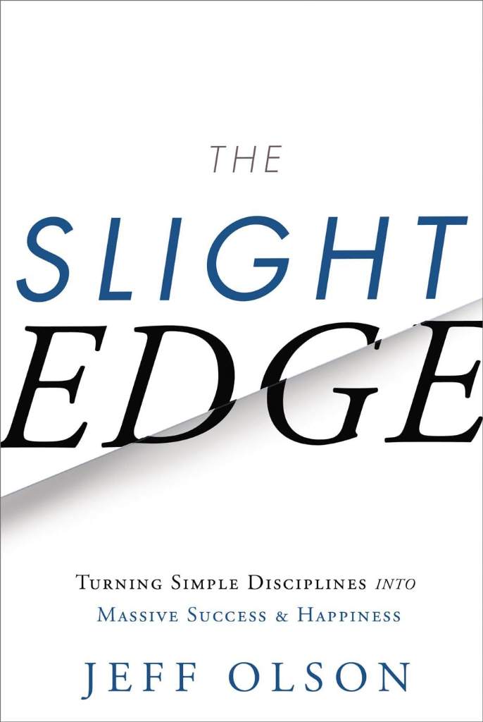 The Slight Edge: Turning Simple Disciplines into Massive Success and Happiness by Jeff Olson | barcode:9781626340466 | source:'9781626340466.jpg