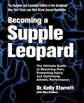 Becoming a Supple Leopard, 2nd Edition: The Ultimate Guide to Resolving Pain, Preventing Injury, and Optimizing Athletic Performance by Kelly Starrett | barcode:9781628600834 | source:'9781628600834.jpg