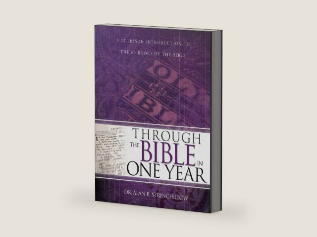 Through the Bible in One Year: A 52-Lesson Introduction to the 66 Books of the Bible (Bible Study Guide for Small Group or Individual Use) by Dr. Alan B. Stringfellow | barcode:9781629110547 | source:'9781629110547-right-three-quarter.jpg