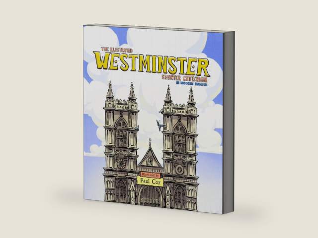 The Illustrated Westminster Shorter Catechism in Modern English by Paul Cox | barcode:9781629959740 | source:'9781629959740-right-three-quarter.jpg