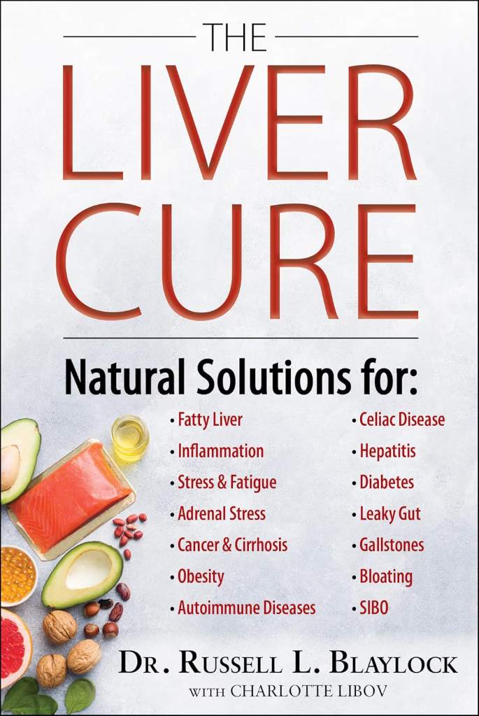 The Liver Cure: Natural Solutions for Liver Health to Target Symptoms of Fatty Liver Disease, Autoimmune Diseases, Diabetes, Inflammation, Stress & Fatigue, Skin Conditions, and Many More by Russell L. Blaylock MD | barcode:9781630061357 | source:'9781630061357.jpg