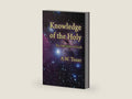 Knowledge of the Holy: The Attributes of God by A W Tozer | barcode:9781630730499 | source:'9781630730499-right-three-quarter.jpg