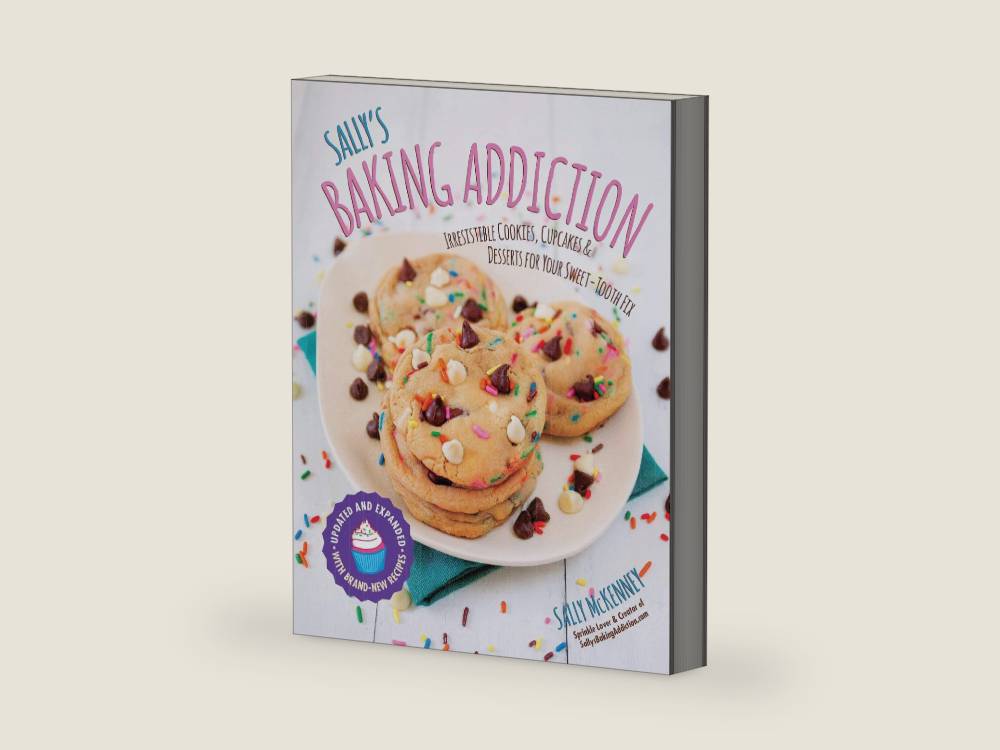 Sally's Baking Addiction: Irresistible Cookies, Cupcakes, and Desserts for Your Sweet-Tooth Fix (Volume 1) by Sally McKenney | barcode:9781631062766 | source:'9781631062766-right-three-quarter.jpg