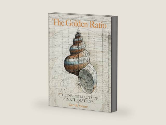 The Golden Ratio: The Divine Beauty of Mathematics by Gary B. Meisner | barcode:9781631064869 | source:'9781631064869-right-three-quarter.jpg