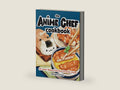 The Anime Chef Cookbook: 75 Iconic Dishes from Your Favorite Anime by Nadine Estero | barcode:9781631068669 | source:'9781631068669-right-three-quarter.jpg