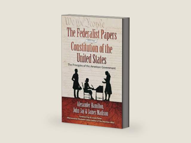 Federalist Papers and the Constitution of the United States: The Principles of American Government by Alexander Hamilton | barcode:9781631581373 | source:'9781631581373-right-three-quarter.jpg