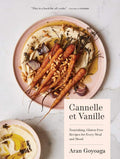 Cannelle et Vanille: Nourishing, Gluten-Free Recipes for Every Meal and Mood by Aran Goyoaga | barcode:9781632172006 | source:'9781632172006.jpg