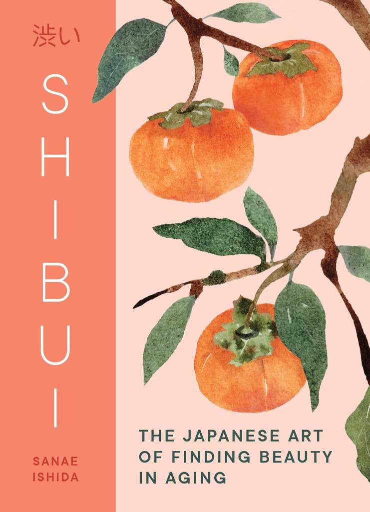 Shibui: The Japanese Art of Finding Beauty in Aging by Sanae Ishida | barcode:9781632175755 | source:'9781632175755.jpg