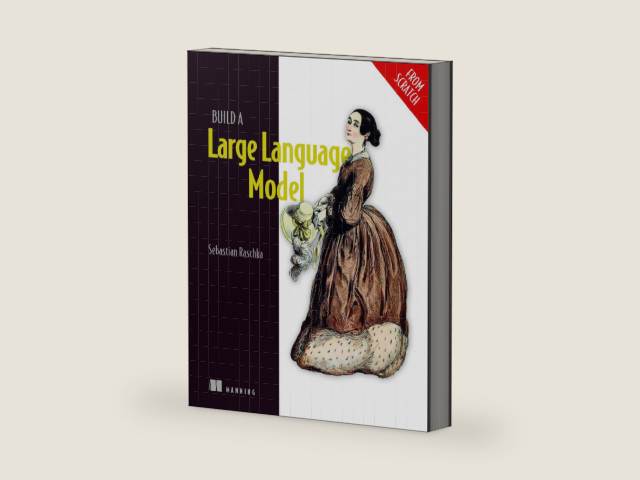 Build a Large Language Model (From Scratch) by Sebastian Raschka | barcode:9781633437166 | source:'9781633437166-right-three-quarter.jpg