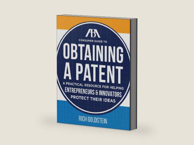 The ABA Consumer Guide to Obtaining a Patent by Richard W. Goldstein | barcode:9781634256070 | source:'9781634256070-right-three-quarter.jpg