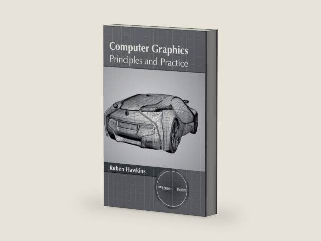 Computer Graphics: Principles and Practice by Ruben Hawkins | barcode:9781635490749 | source:'9781635490749-right-three-quarter.jpg
