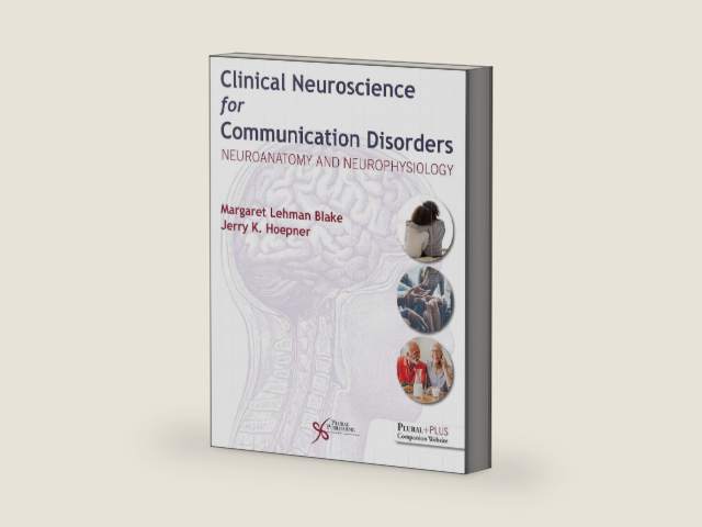 Clinical Neuroscience for Communication Disorders: Neuroanatomy and Neurophysiology by Margaret Lehman Blake | barcode:9781635503654 | source:'9781635503654-right-three-quarter.jpg