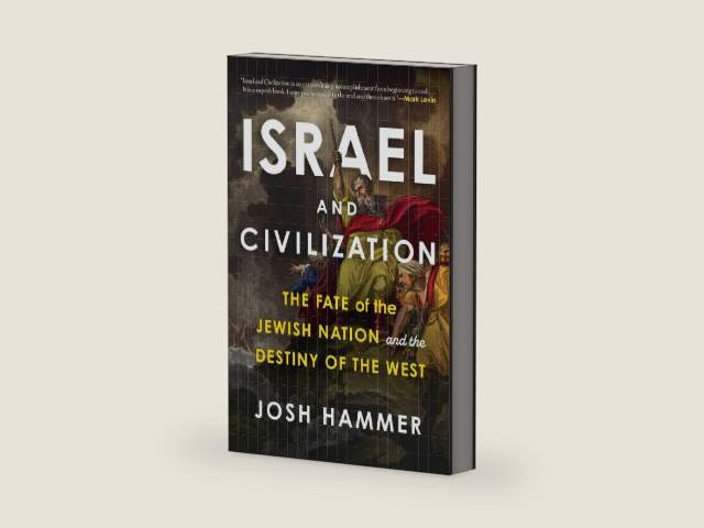 Israel and Civilization: The Fate of the Jewish Nation and the Destiny of the West by Josh Hammer | barcode:9781635769739 | source:'9781635769739-right-three-quarter.jpg