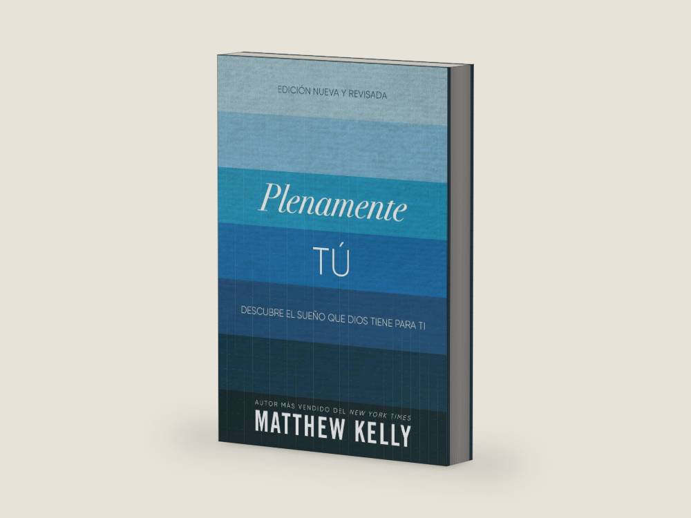 Plenamente Tú: Descubre El Sueño Que Dios Tiene Para Ti (Perfectly Yourself Spanish Edition) by Matthew Kelly | barcode:9781635820218 | source:'9781635820218-right-three-quarter.jpg