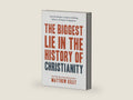 The Biggest Lie in the History of Christianity: How Modern Culture Is Robbing Billions of People of Happiness by Matthew Kelly | barcode:9781635820508 | source:'9781635820508-right-three-quarter.jpg