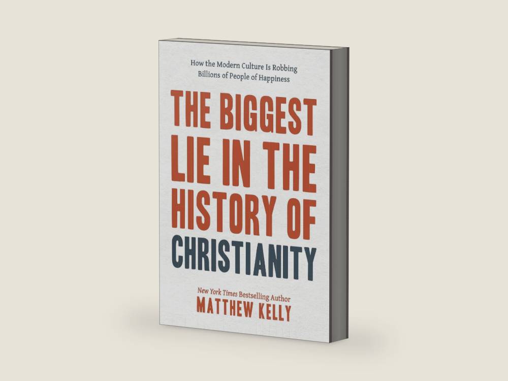 The Biggest Lie in the History of Christianity: How Modern Culture Is Robbing Billions of People of Happiness by Matthew Kelly | barcode:9781635820508 | source:'9781635820508-right-three-quarter.jpg