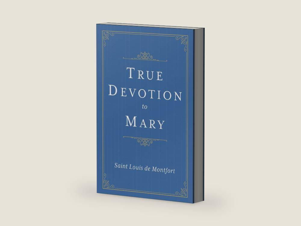 True Devotion to Mary by Saint Louis de Montfort | barcode:9781635822403 | source:'9781635822403-right-three-quarter.jpg