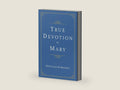 True Devotion to Mary by Saint Louis de Montfort | barcode:9781635822403 | source:'9781635822403-right-three-quarter.jpg