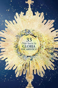 33 días hacia la gloria eucarística (33 Days to Eucharistic Glory Spanish Edition) by Matthew Kelly | barcode:9781635825466 | source:'9781635825466.jpg
