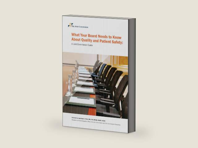 What Your Board Needs to Know About Quality and Patient Safety: A Joint Commission Guide (Softcover) by The Joint Commission | barcode:9781635853285 | source:'9781635853285-right-three-quarter.jpg