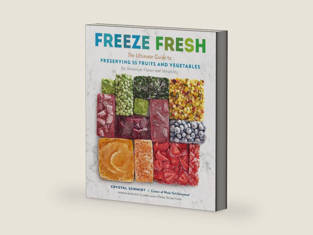 Freeze Fresh: The Ultimate Guide to Preserving 55 Fruits and Vegetables for Maximum Flavor and Versatility by Crystal Schmidt | barcode:9781635864472 | source:'9781635864472-right-three-quarter.jpg