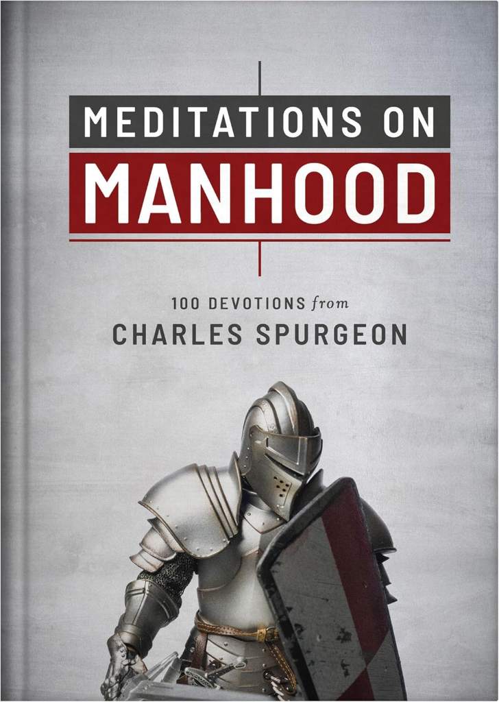 Meditations on Manhood: 100 Devotions from Charles Spurgeon by Charles Spurgeon | barcode:9781636097190 | source:'9781636097190.jpg