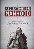 Meditations on Manhood: 100 Devotions from Charles Spurgeon by Charles Spurgeon | barcode:9781636097190 | source:'9781636097190.jpg