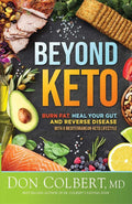 Beyond Keto: Burn Fat, Heal Your Gut, and Reverse Disease With a Mediterranean-Keto Lifestyle by M.D. Don Colbert | barcode:9781636410708 | source:'9781636410708.jpg