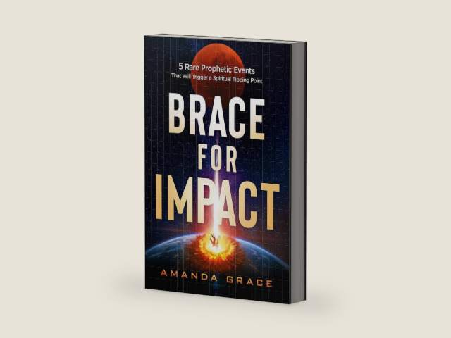 Brace for Impact: Five Rare Prophetic Events That Will Trigger a Spiritual Tipping Point by Amanda Grace | barcode:9781636415758 | source:'9781636415758-right-three-quarter.jpg