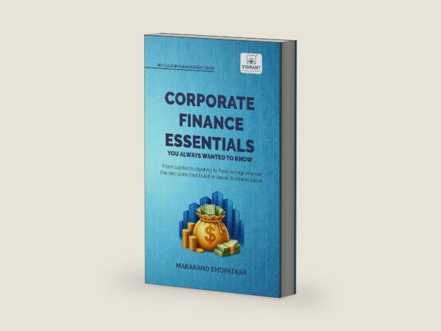 Corporate Finance Essentials You Always Wanted to Know: Capital Structure, Capital Budgeting, Working Capital & Financial Forecasting | Self-Learning Management (Self-Learning Management Series) by Makarand Bhopatkar | barcode:9781636516882 | source:'9781636516882-right-three-quarter.jpg