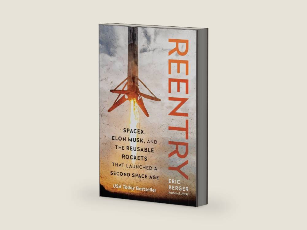 Reentry: SpaceX, Elon Musk, and the Reusable Rockets that Launched a Second Space Age by Eric Berger | barcode:9781637745274 | source:'9781637745274-right-three-quarter.jpg